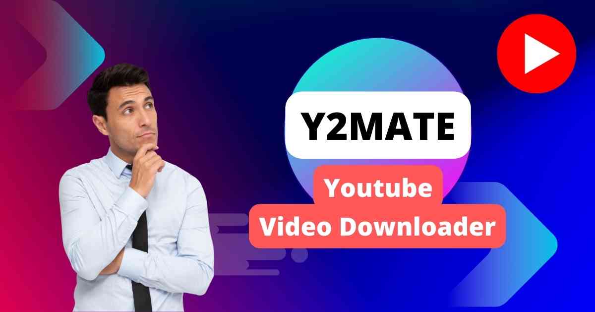 Y2Mate: Best YouTube Video Downloader and Converter