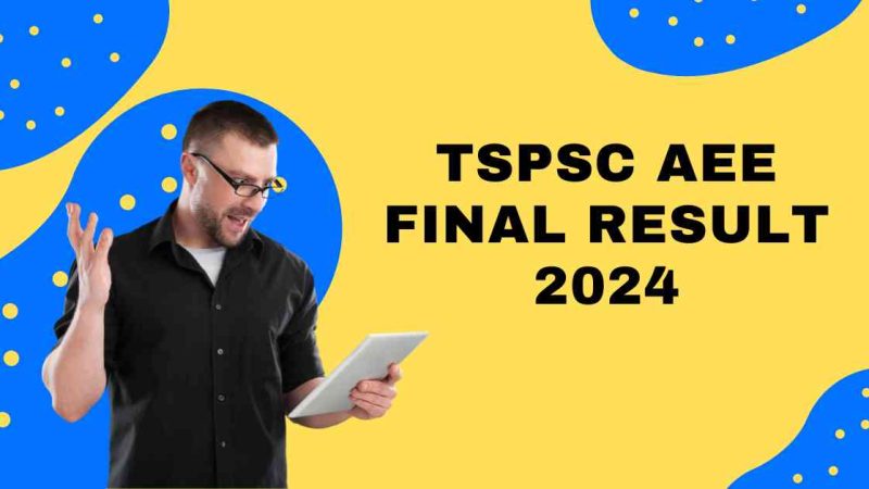 TSPSC AEE Final Result 2024 JUNE Declared: Congratulations To The Achievers!