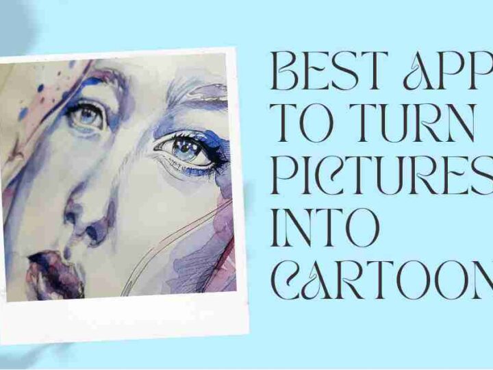 Best Apps That Turn Pictures Into Cartoons for Fun & Creativity in 2025