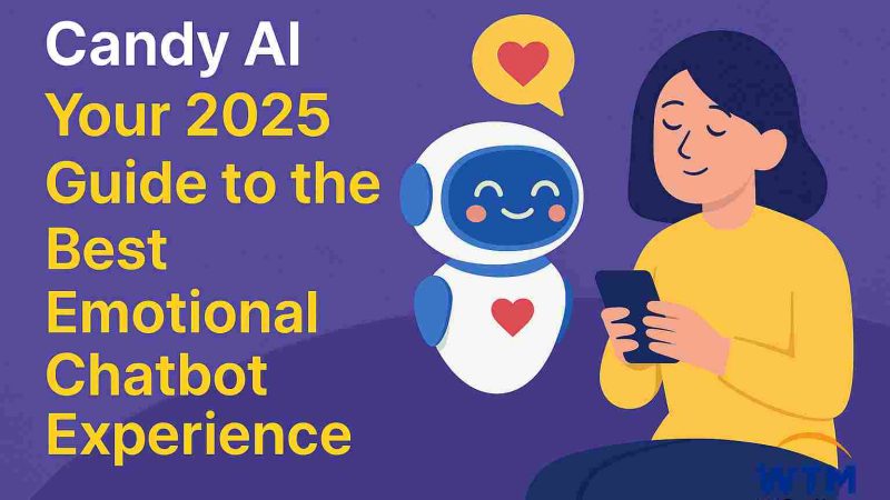 Candy AI: Your 2025 Guide to the Best Emotional Chatbot Experience