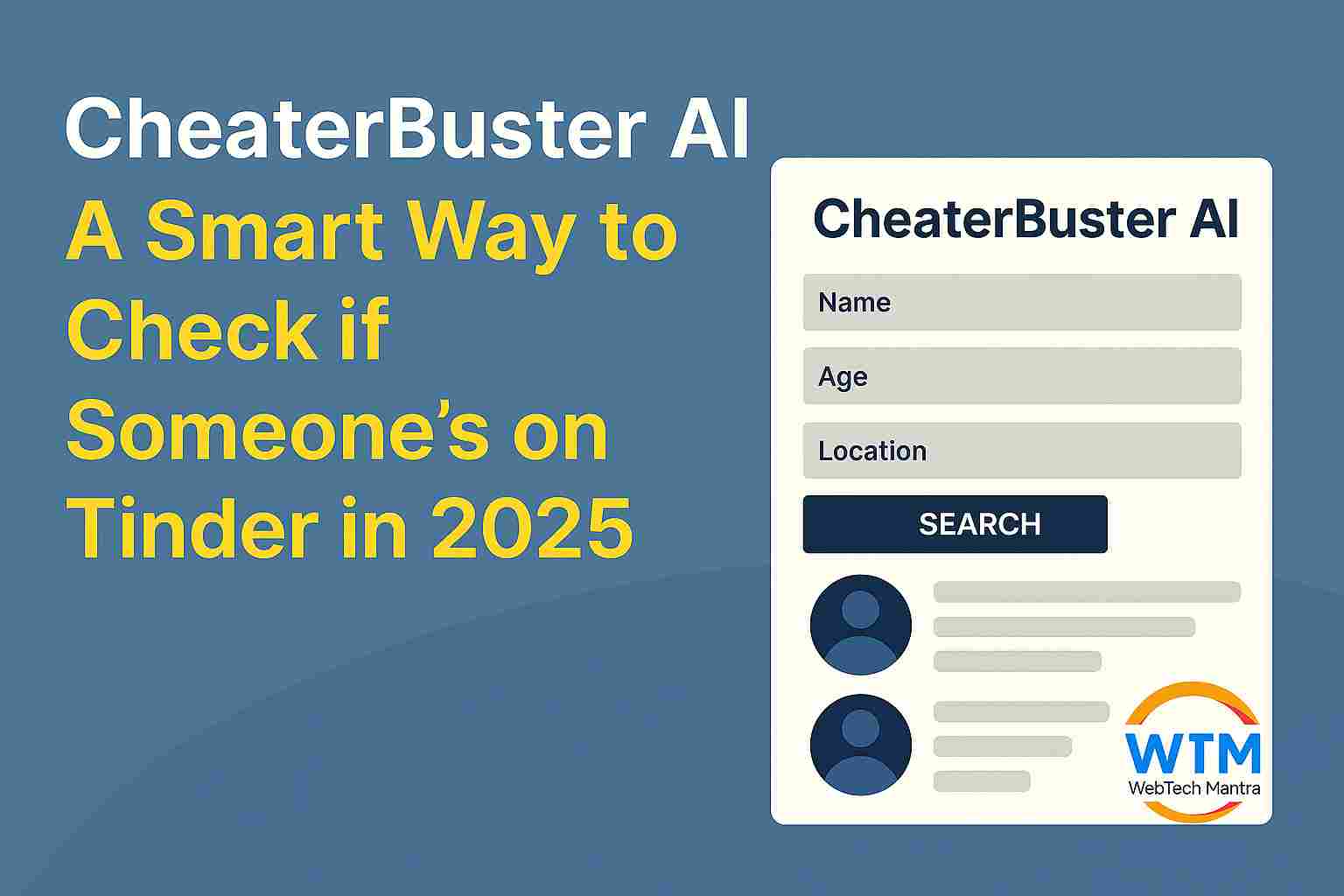 CheaterBuster AI: A Smart Way to Check if Someone’s on Tinder in 2025
