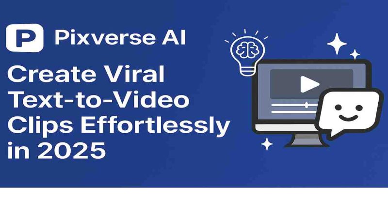 Pixverse AI: Create Viral Text-to-Video Clips Effortlessly in 2025