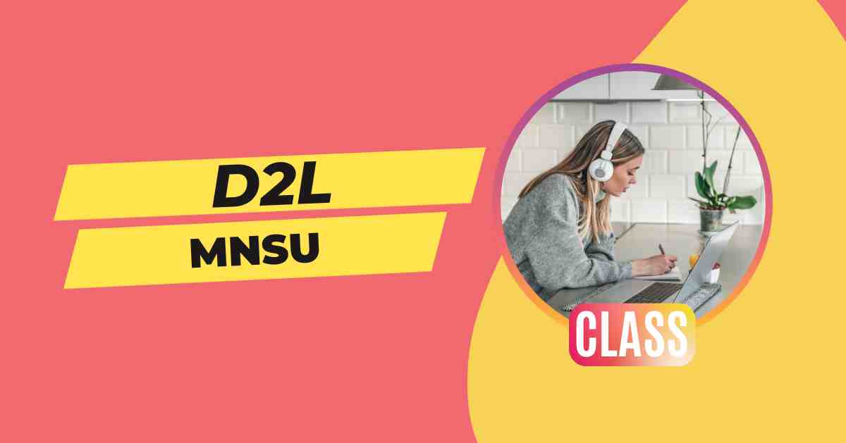 D2L MNSU: How to Activate and Login to Online Classes?
