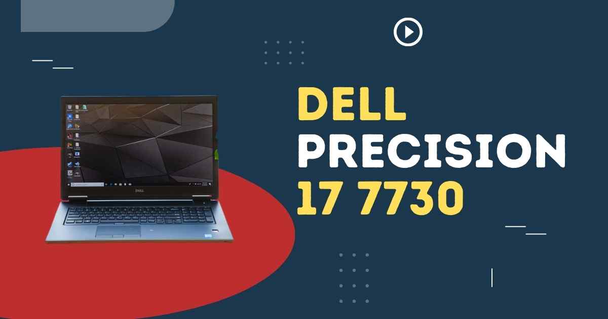 Dell Precision 17 7730 Workstation: Full Review and Specifications