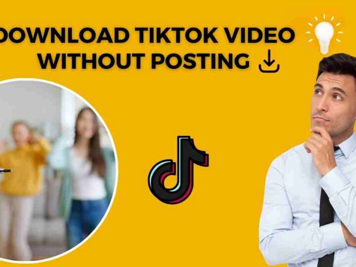 Ultimate Guide to Download TikTok Videos without Posting & Watermark
