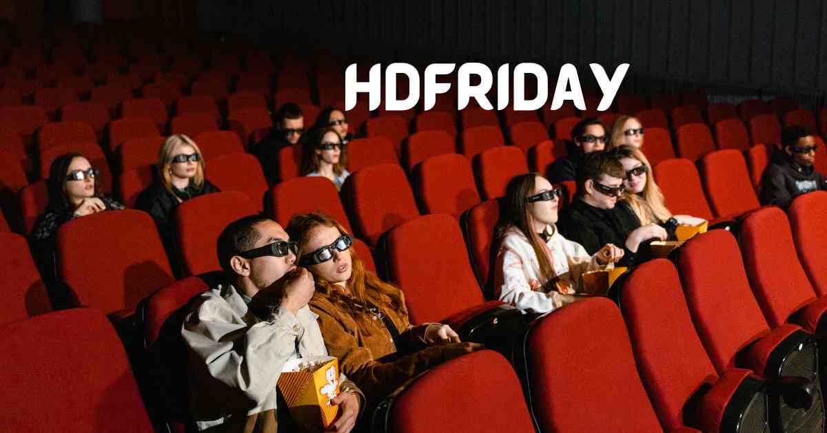 HDFriday – Download Latest HD Movies and Watch Online 2024