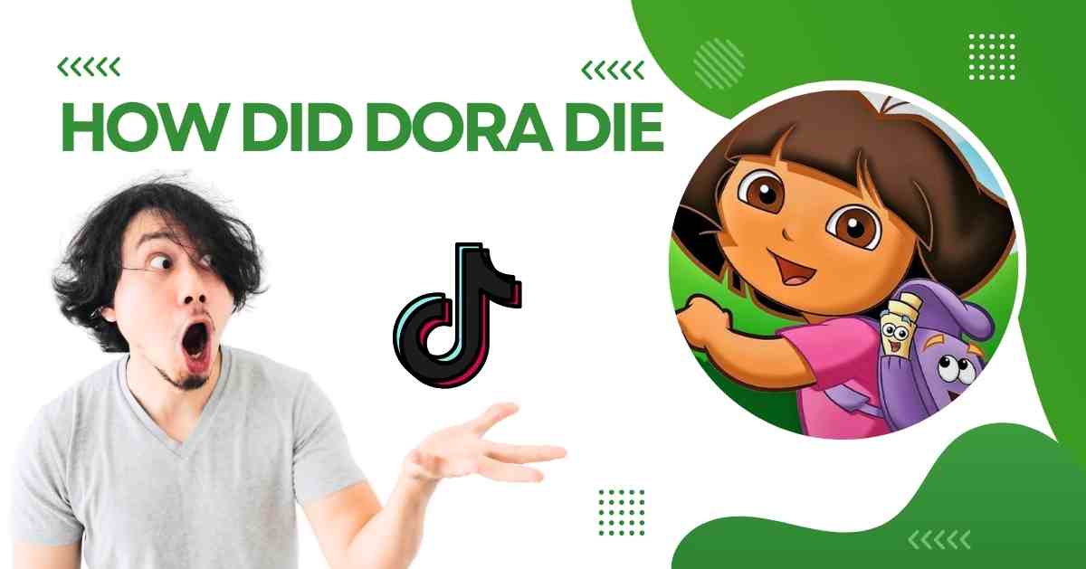 How Did Dora Die?: A Viral Trend On TikTok Explained