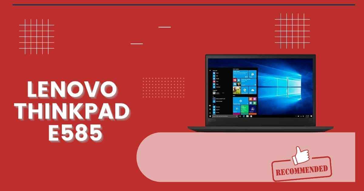 Lenovo ThinkPad E585 Laptop: Specs, Tests, and Prices