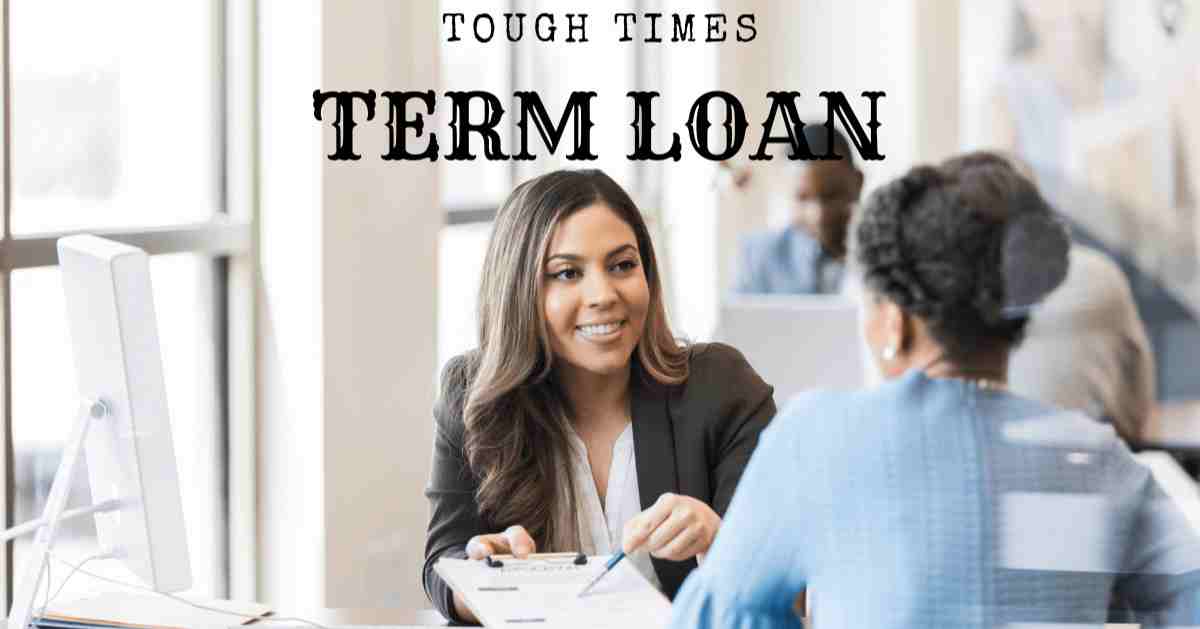How term loans can be a saviour in tough times?