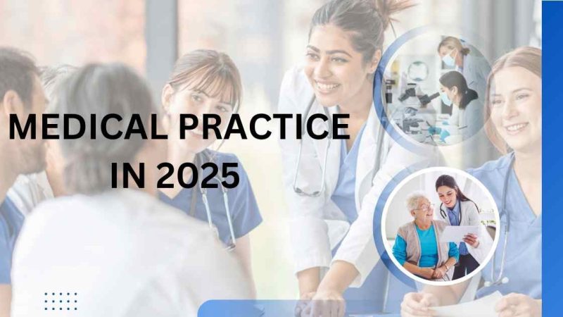 How to Future-Proof Your Medical Practice in 2025