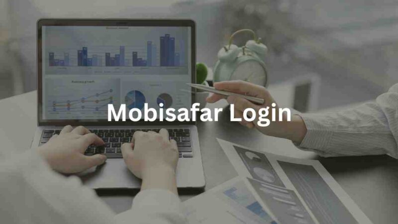 Mobisafar Login: Online Registration, Agent, & Customer Care
