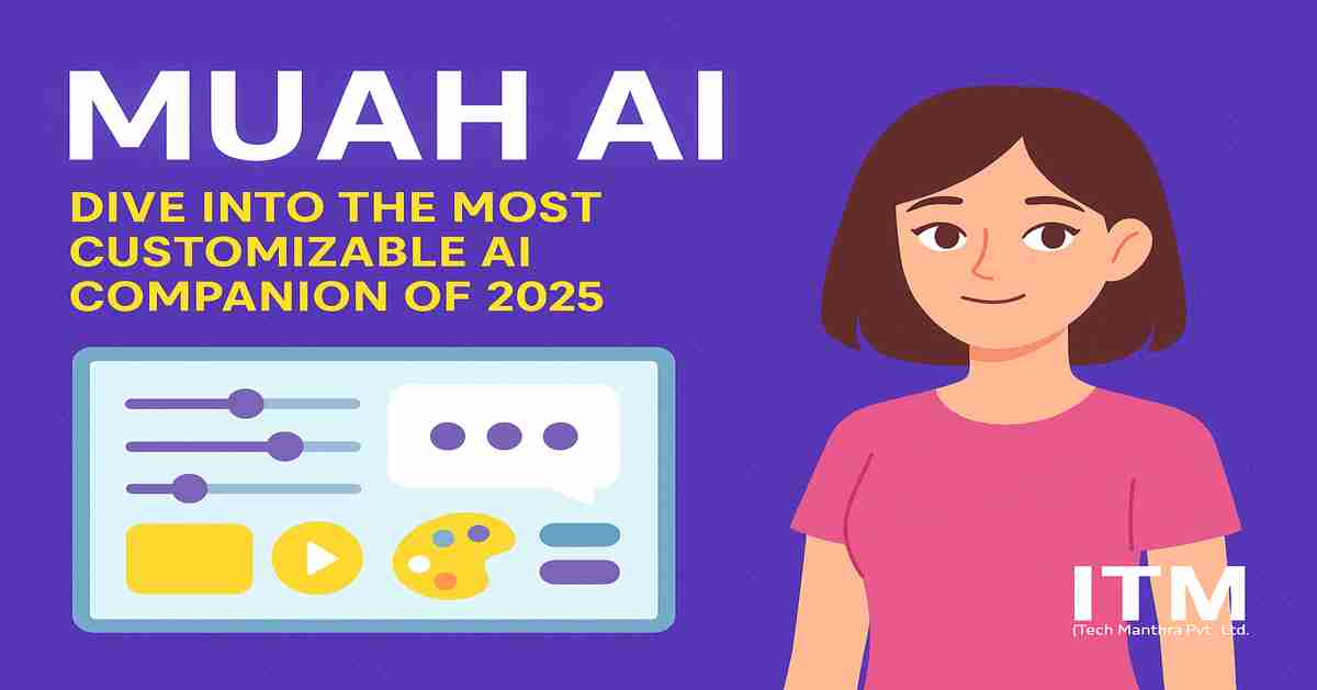 Muah AI: Dive into the Most Customizable AI Companion of 2025
