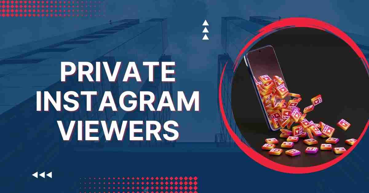 “Top 10 Effective Private Instagram Viewers Apps for 2024”