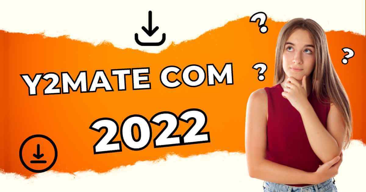 Y2mate com 2022 Quick Download Video, MP3 For Free